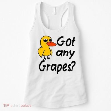 Got Any Grapes The Duck Song Women's Tank Top