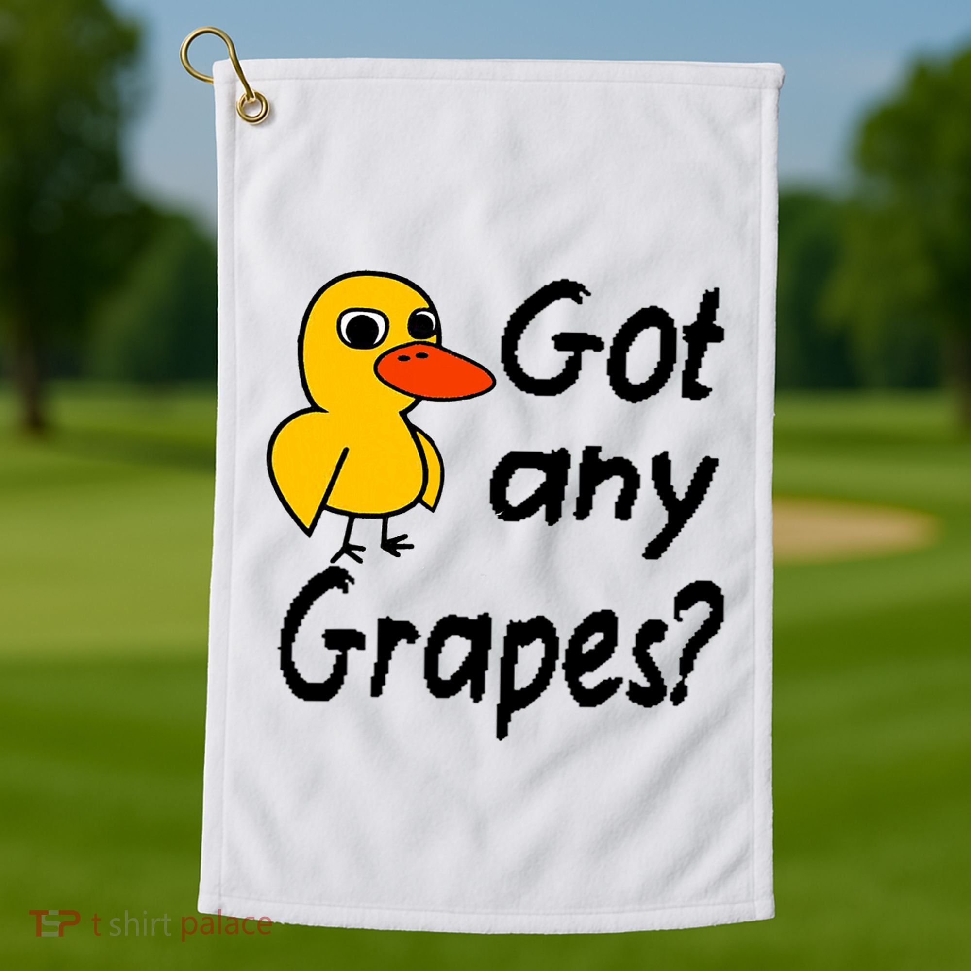 Got Any Grapes The Duck Song Golf Towel