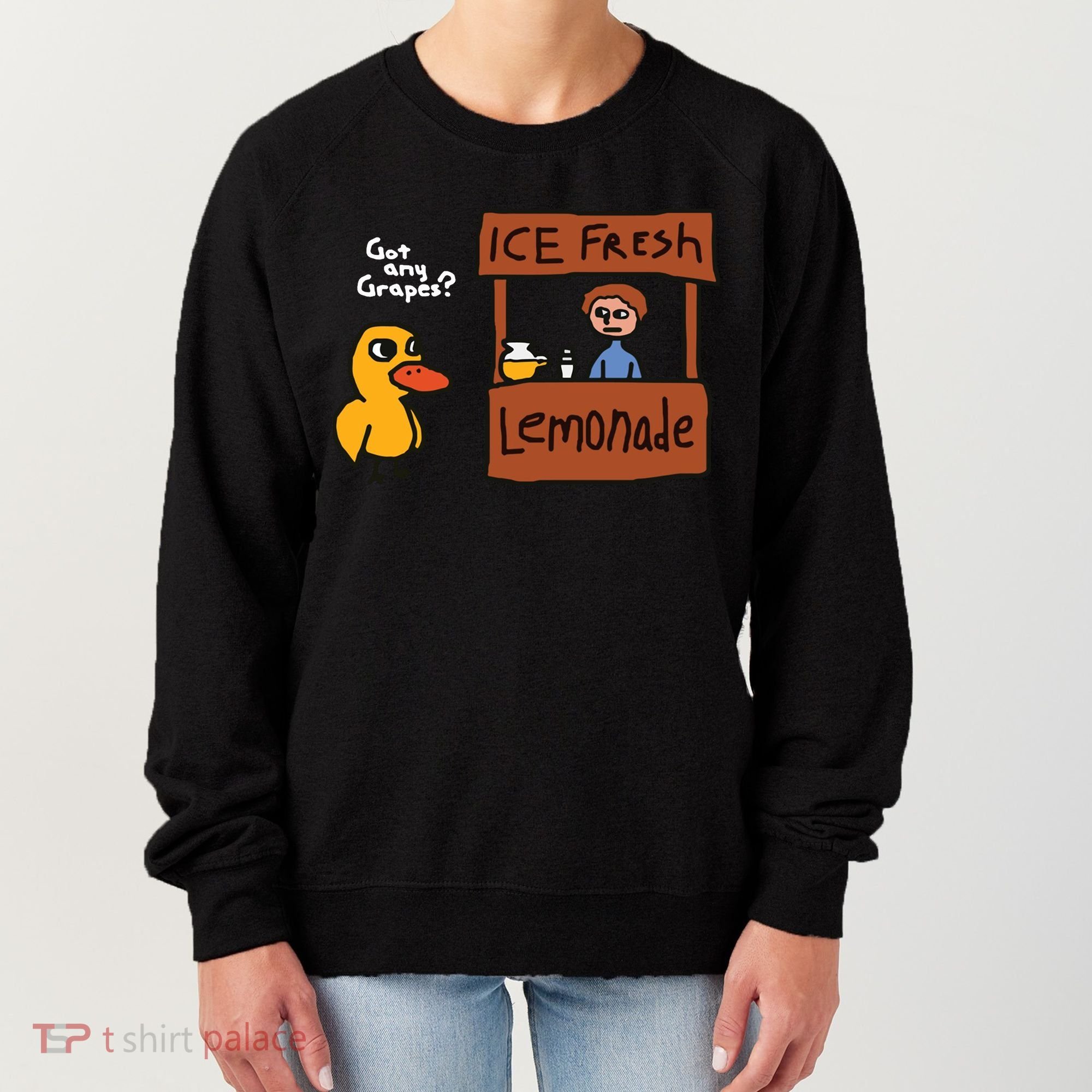 Got Any Grapes Duck Song Lemonade Women's Sweatshirt
