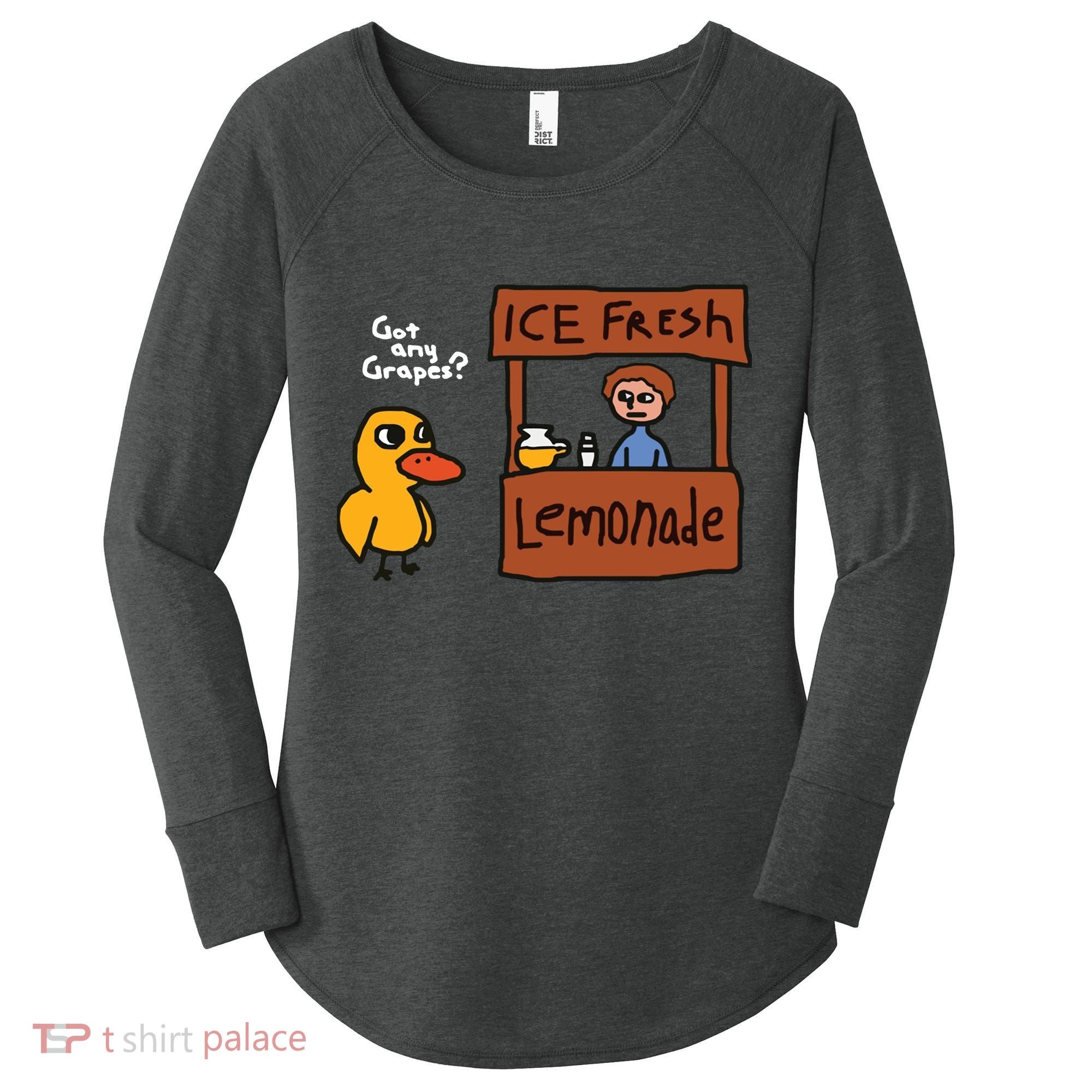 Got Any Grapes Duck Song Lemonade Women's Perfect Tri Tunic Long Sleeve Shirt