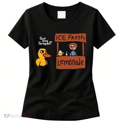 Got Any Grapes Duck Song Lemonade Women's T-Shirt