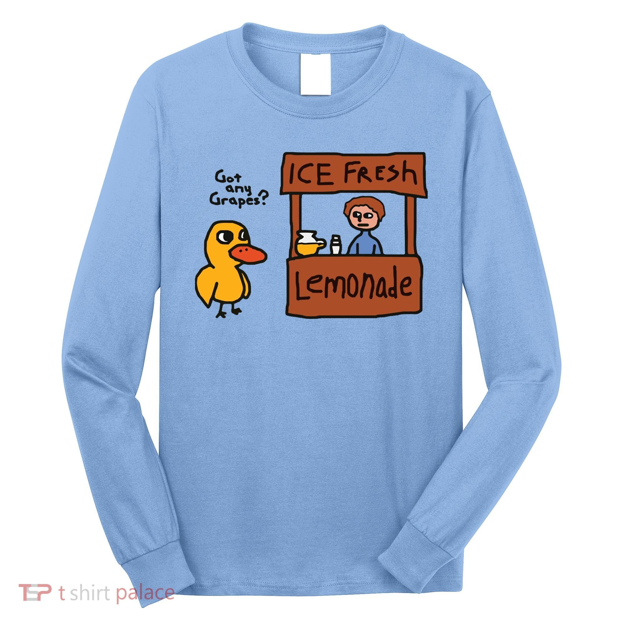 Got Any Grapes Duck Song Lemonade Long Sleeve Shirt