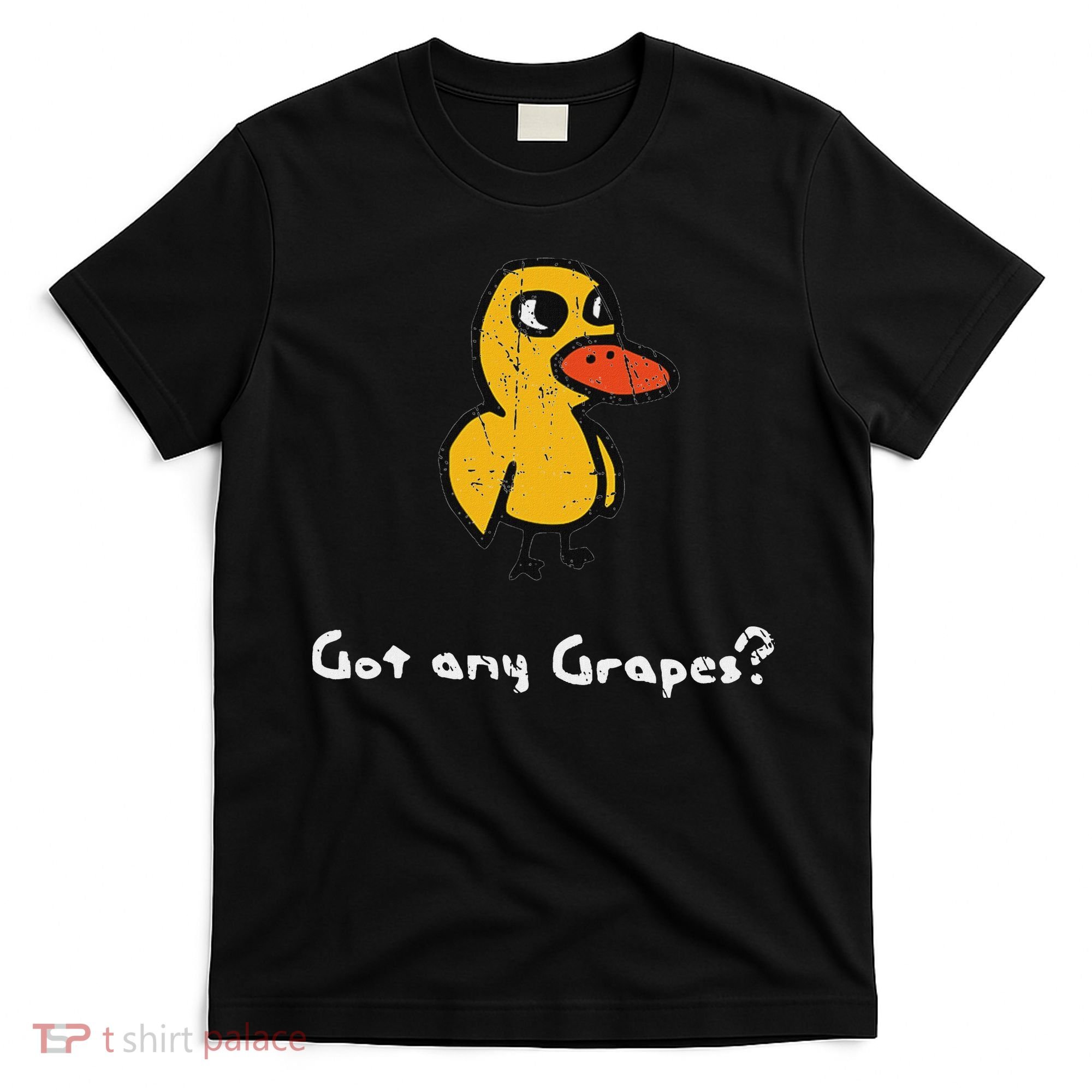 Got Any Grapes Duck T-Shirt