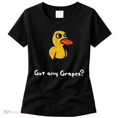 Got Any Grapes Duck Women's T-Shirt