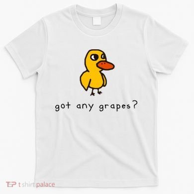 Got Any Grapes? Funny T-Shirt
