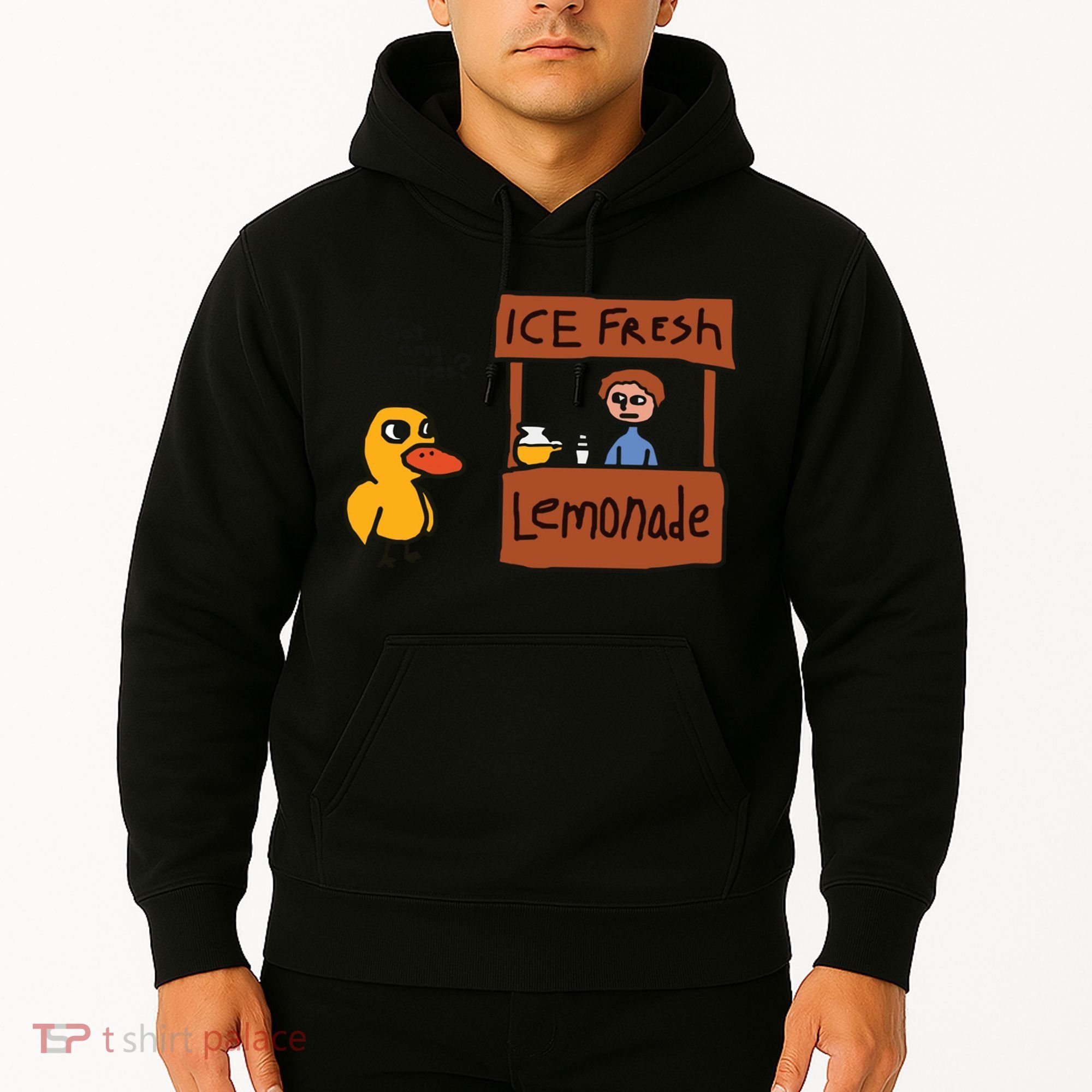 Got Any Grapes Funny Duck Ice Fresh Lemonade Hoodie