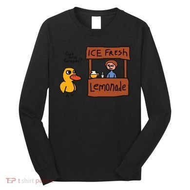 Got Any Grapes Funny Duck Ice Fresh Lemonade Long Sleeve Shirt
