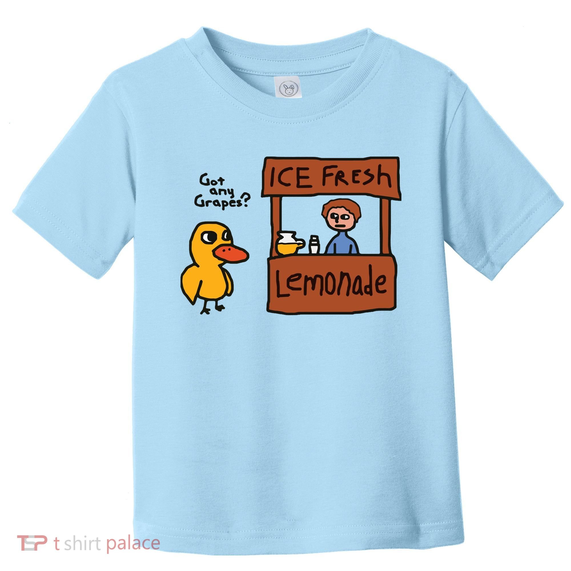 Got Any Grapes Funny Duck Ice Fresh Lemonade Toddler T-Shirt
