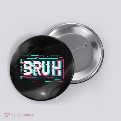Glitch Aesthetic Gamer Bruh Meme Funny Saying Button