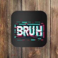 Glitch Aesthetic Gamer Bruh Meme Funny Saying Coaster thumb 0