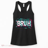 Glitch Aesthetic Gamer Bruh Meme Funny Saying Women's Tank Top thumb 0