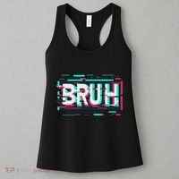 Glitch Aesthetic Gamer Bruh Meme Funny Saying Women's Tank Top thumb 3