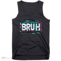 Glitch Aesthetic Gamer Bruh Meme Funny Saying Tank Top thumb 0