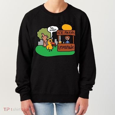 Got Any Grapes Ice Fresh Lemonade Funny Duck Women's Sweatshirt