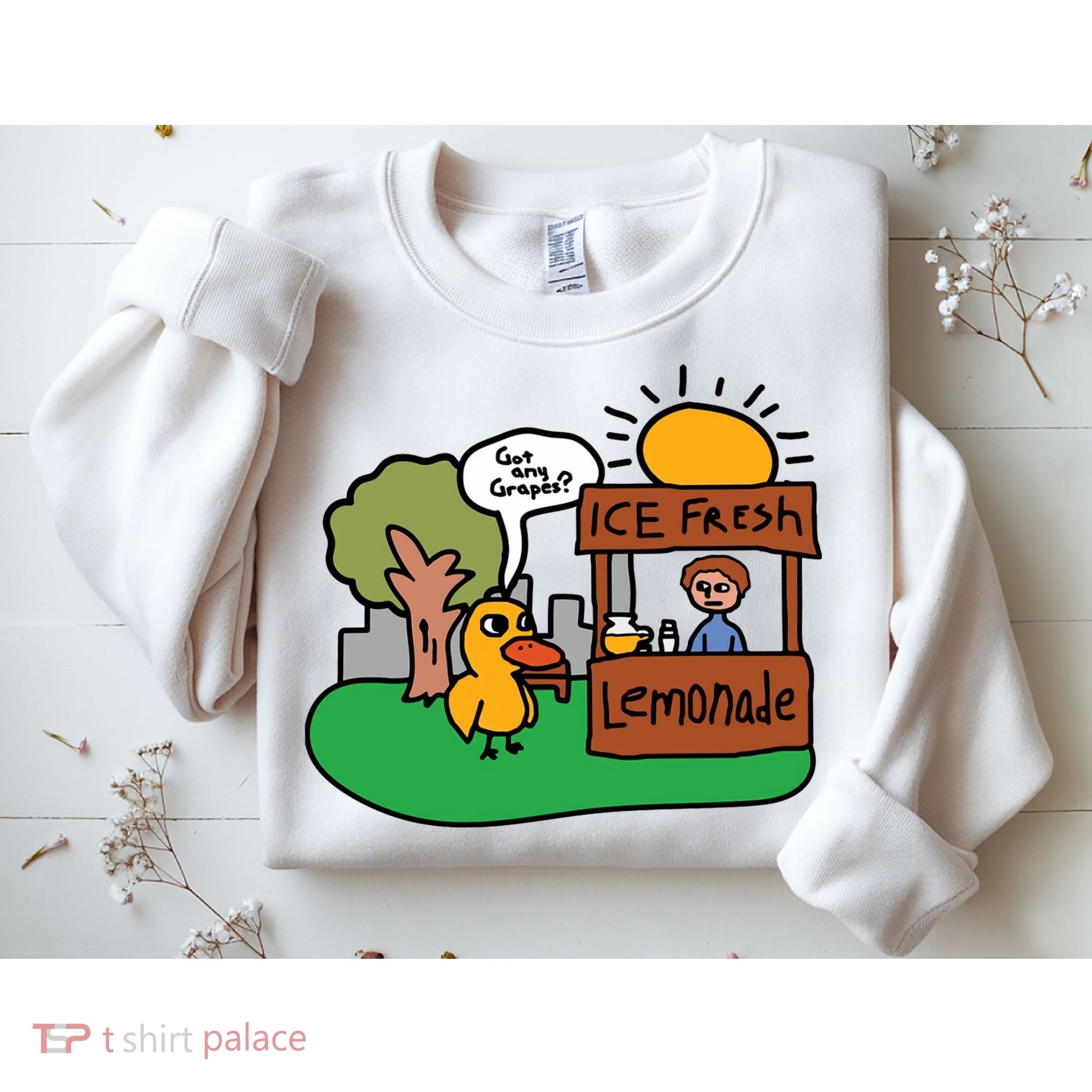 Got Any Grapes Ice Fresh Lemonade Funny Duck Sweatshirt