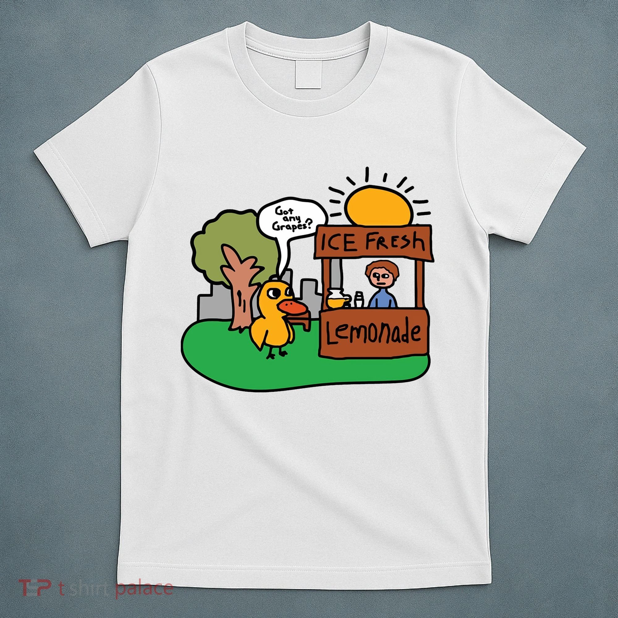 Got Any Grapes Ice Fresh Lemonade Funny Duck T-Shirt