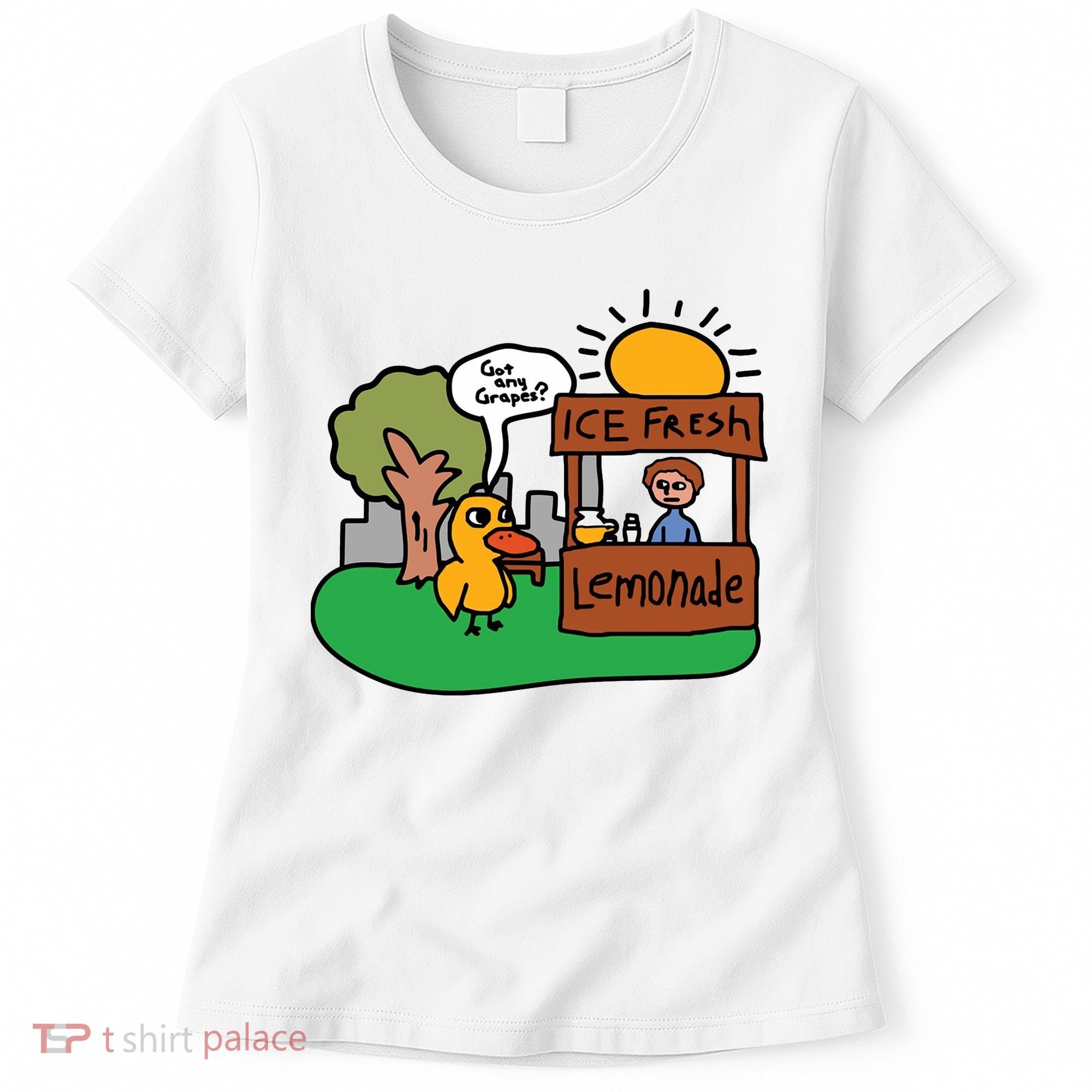 Got Any Grapes Ice Fresh Lemonade Funny Duck Women's T-Shirt