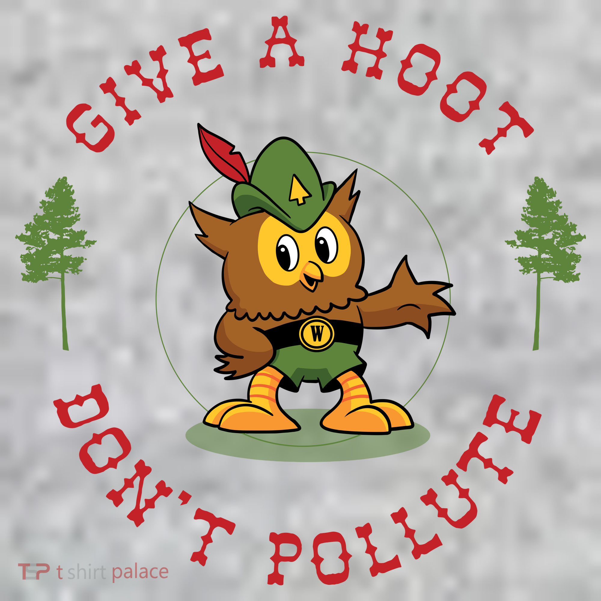 Give A Hoot Dont Pollute Cute Woodsy Owl Forest Keeper Toddler T-Shirt