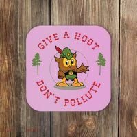Give A Hoot Dont Pollute Cute Woodsy Owl Forest Keeper Coaster thumb 0