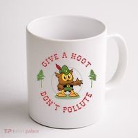 Give A Hoot Dont Pollute Cute Woodsy Owl Forest Keeper Coffee Mug thumb 1