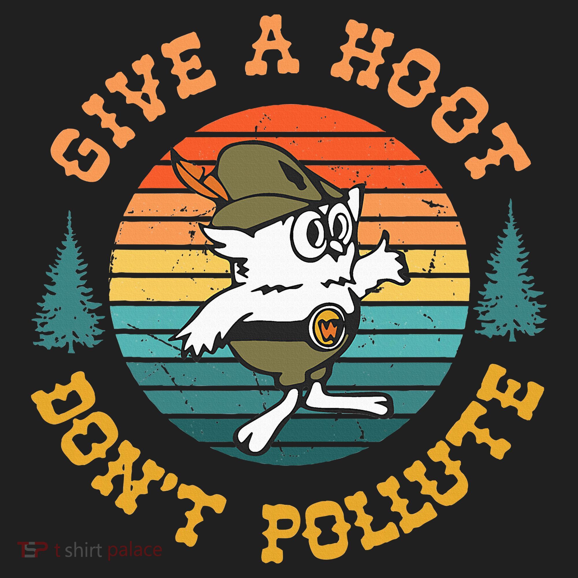Give A Hoot DonT Pollute Women's Sweatshirt