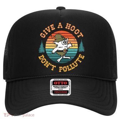 Give A Hoot DonT Pollute Hat