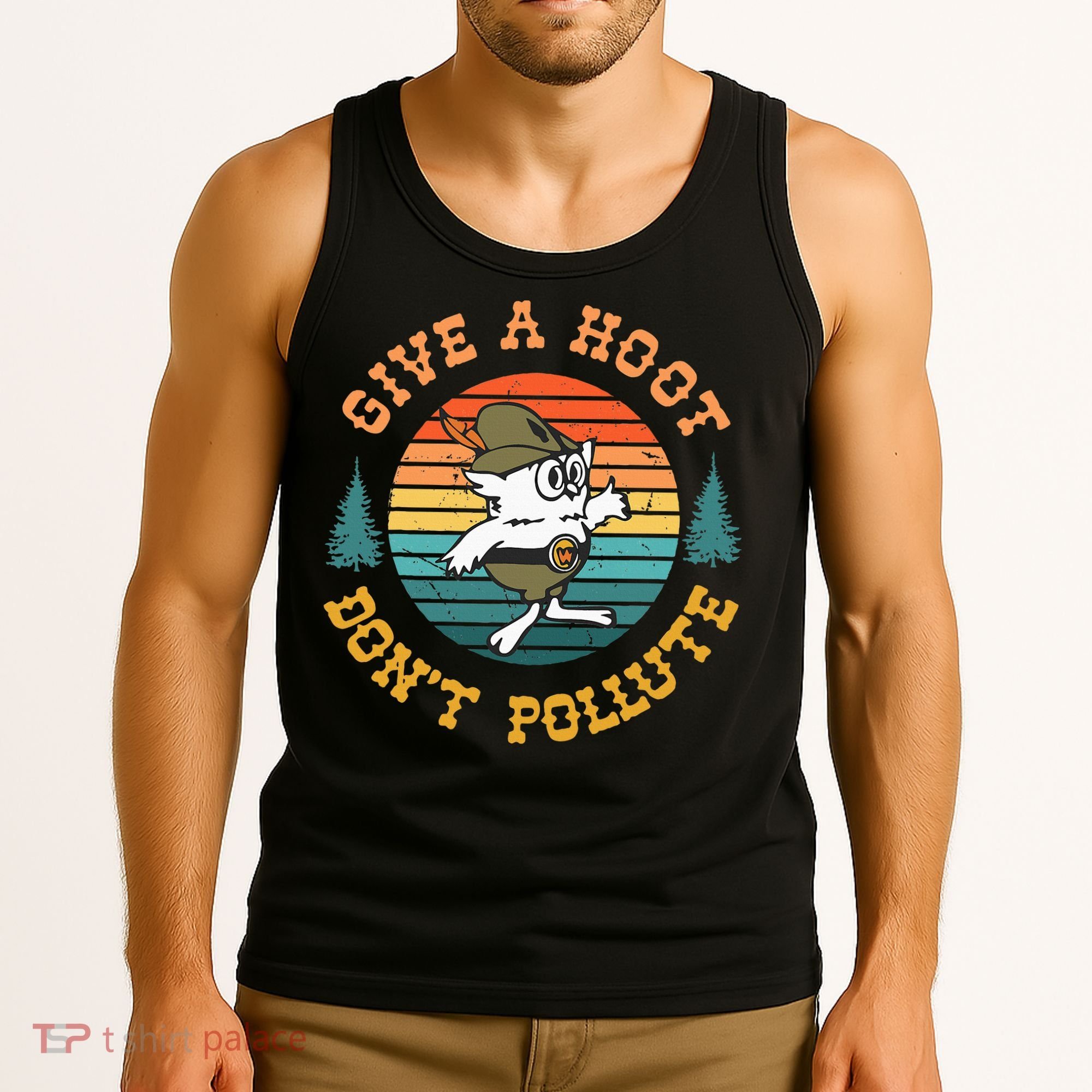 Give A Hoot DonT Pollute Tank Top