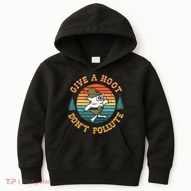 Give A Hoot DonT Pollute Kids Hoodie