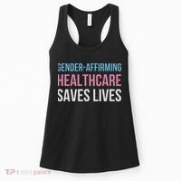 Gender Affirming Healthcare Saves Lives Day LGBT LGBTQ Human Rights Women's Tank Top thumb 0