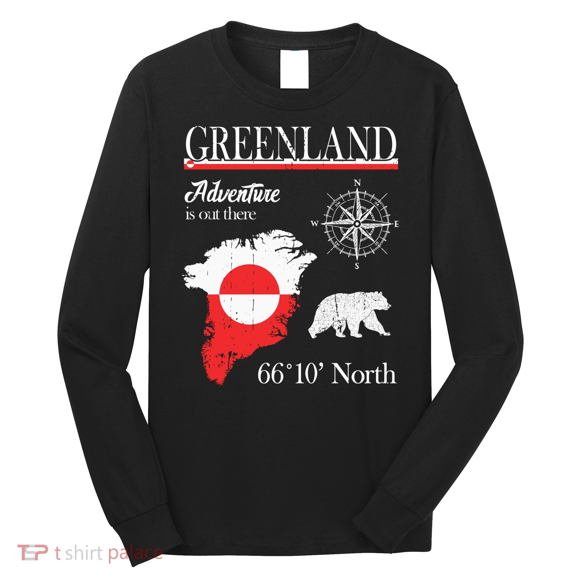 Greenland Adventure Is Out There Greenland Flag Long Sleeve Shirt