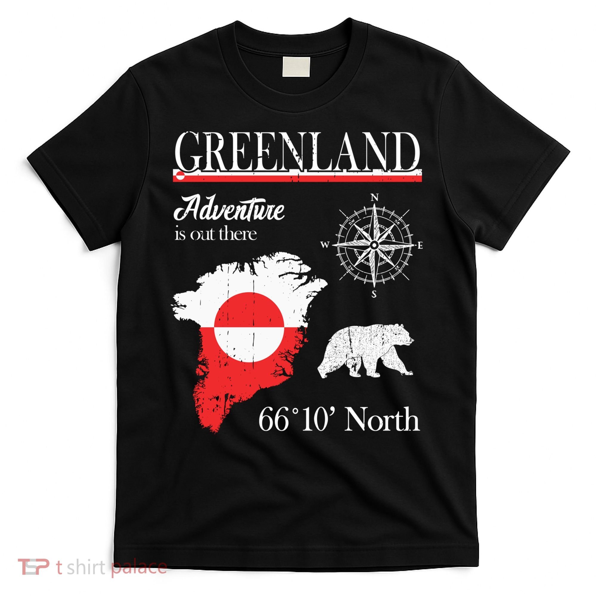 Greenland Adventure Is Out There Greenland Flag T-Shirt