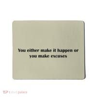 Get After It Make It Happen Or Make Excuses Mousepad thumb 0