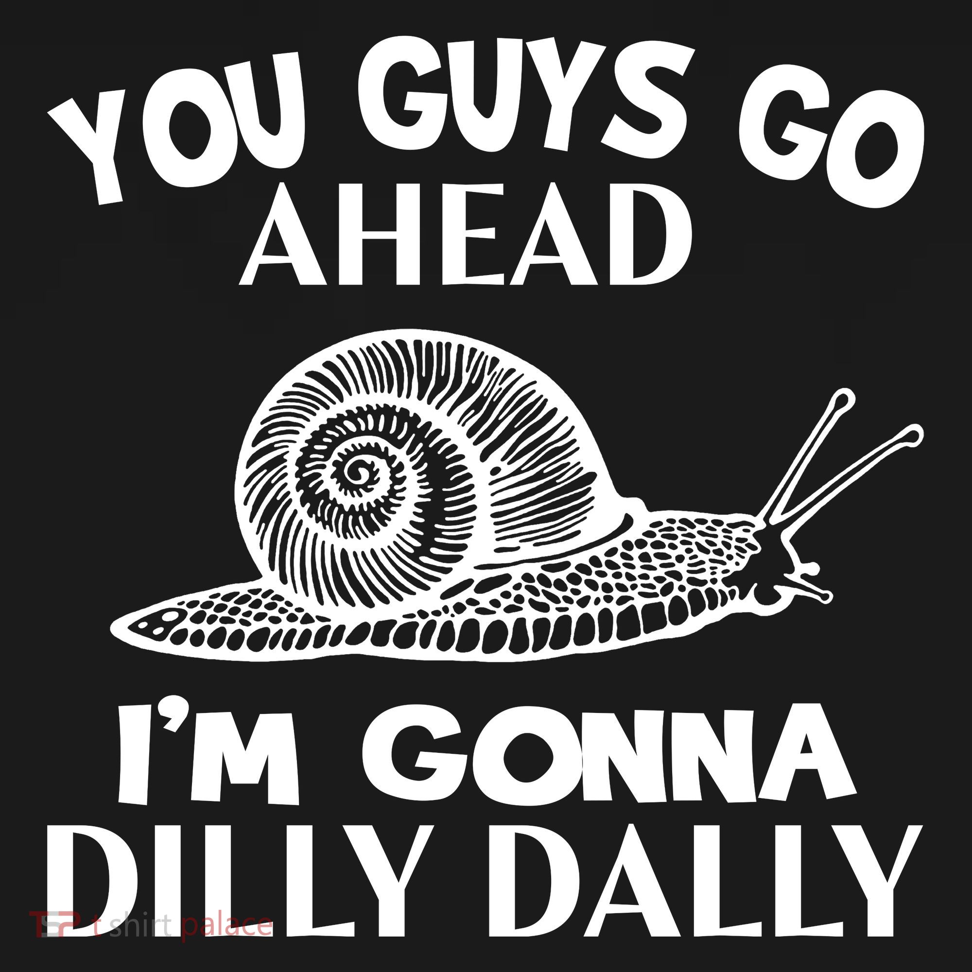 Go Ahead I Am Gonna Dilly Dall Funny Snail Minimalistic Coaster