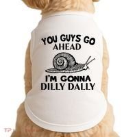 Go Ahead I Am Gonna Dilly Dall Funny Snail Minimalistic Doggie Tank thumb 0