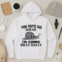 Go Ahead I Am Gonna Dilly Dall Funny Snail Minimalistic Hoodie thumb 3