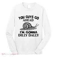 Go Ahead I Am Gonna Dilly Dall Funny Snail Minimalistic Long Sleeve Shirt thumb 0