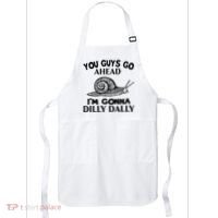 Go Ahead I Am Gonna Dilly Dall Funny Snail Minimalistic Apron thumb 0