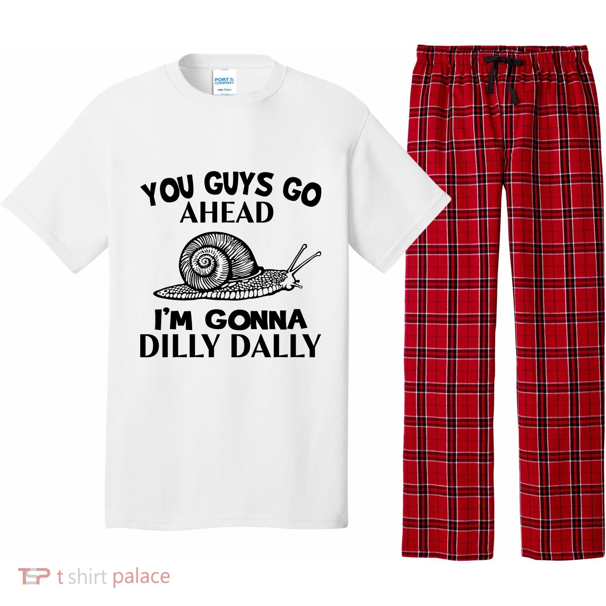 Go Ahead I Am Gonna Dilly Dall Funny Snail Minimalistic Pajama Set