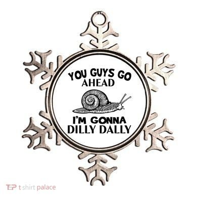 Go Ahead I Am Gonna Dilly Dall Funny Snail Minimalistic Ornament