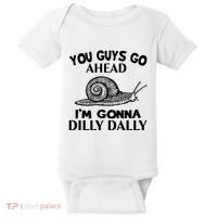 Go Ahead I Am Gonna Dilly Dall Funny Snail Minimalistic Baby Bodysuit thumb 0