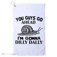 Go Ahead I Am Gonna Dilly Dall Funny Snail Minimalistic Golf Towel thumb 0