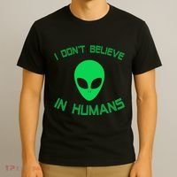 Green Alien I Dont Believe in Humans Funny Alien UFO Believe T-Shirt thumb 3