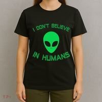 Green Alien I Dont Believe in Humans Funny Alien UFO Believe T-Shirt thumb 4