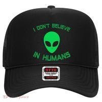 Green Alien I Dont Believe in Humans Funny Alien UFO Believe Hat thumb 0