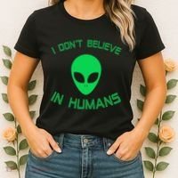 Green Alien I Dont Believe in Humans Funny Alien UFO Believe Women's T-Shirt thumb 2