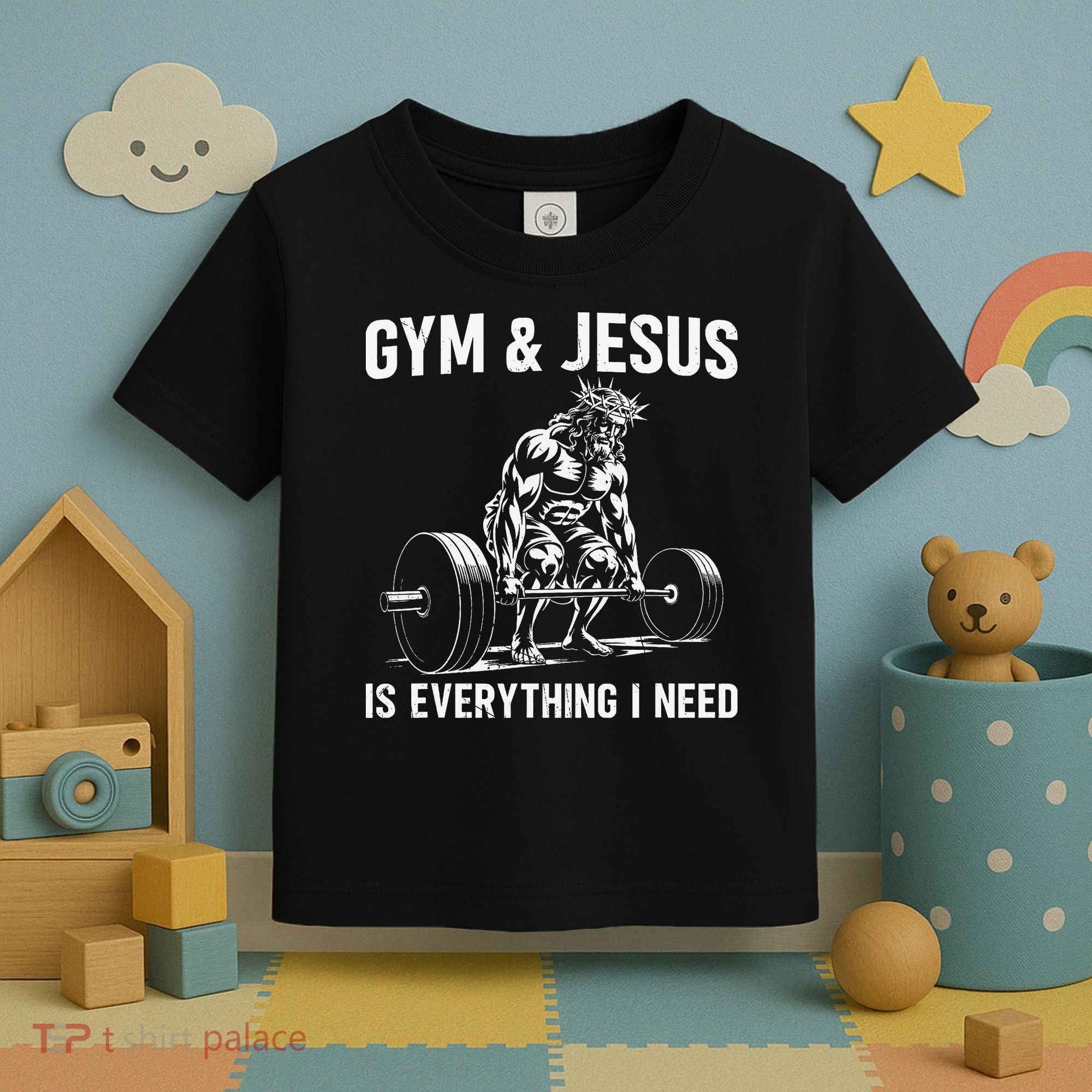 Gym And Jesus Christian Weight Lifting Toddler T-Shirt