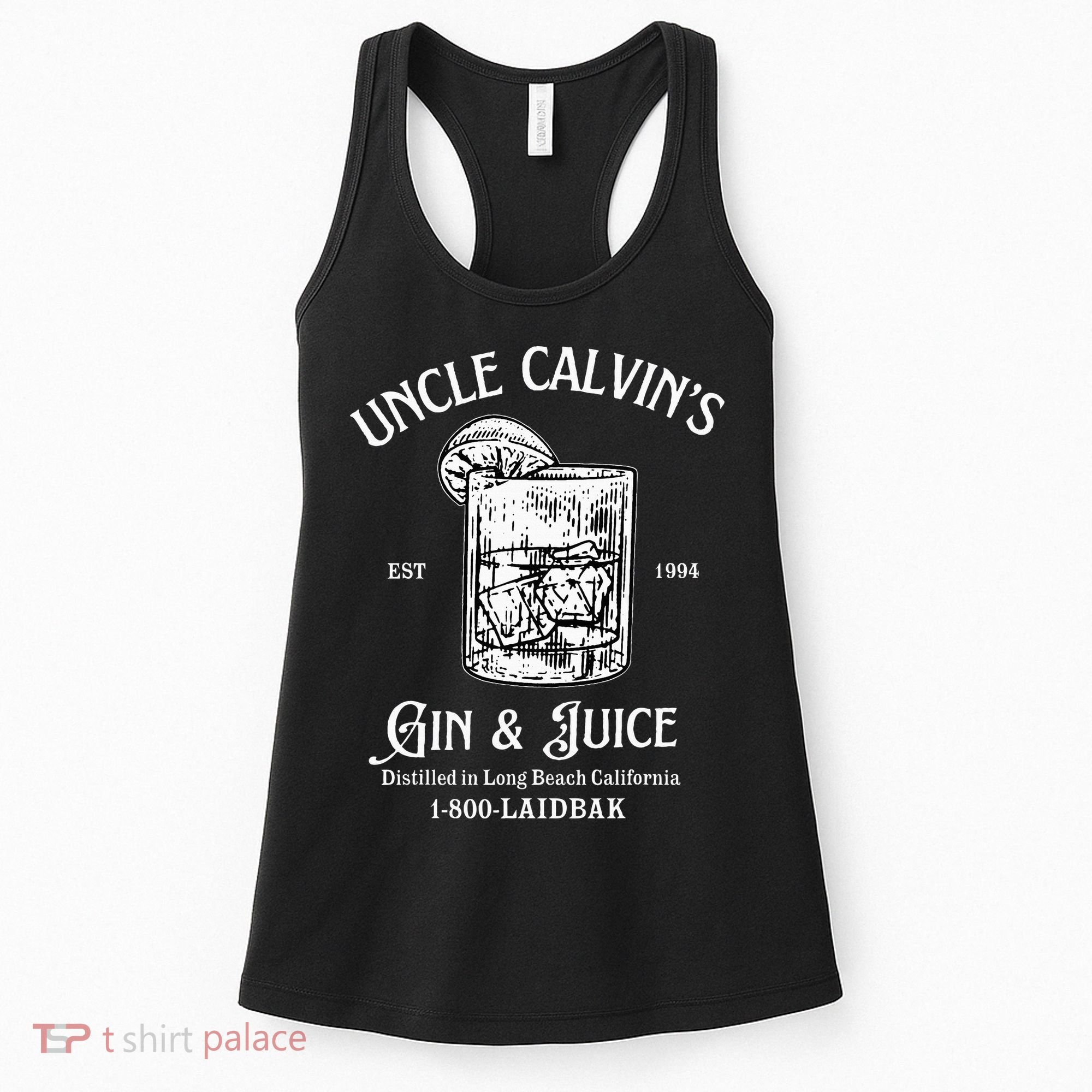 Gin And Juice Est 1994 Distilled In Long Beach California Women's Tank Top