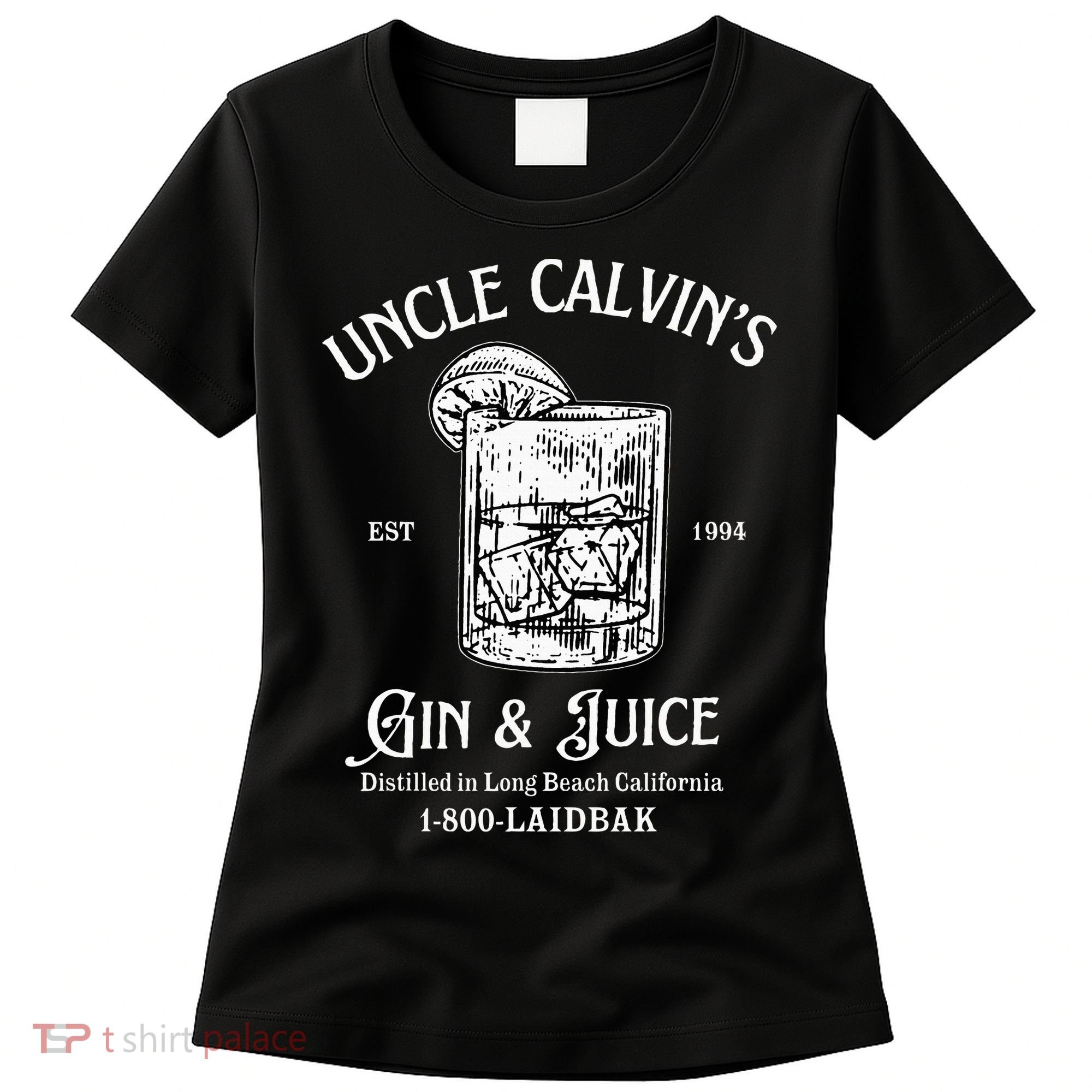 Gin And Juice Est 1994 Distilled In Long Beach California Women's T-Shirt