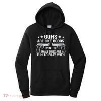 Guns Are Like Boobs Funny Gun Titties Joke Pistol Women's Hoodie thumb 0