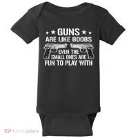 Guns Are Like Boobs Funny Gun Titties Joke Pistol Baby Bodysuit thumb 0